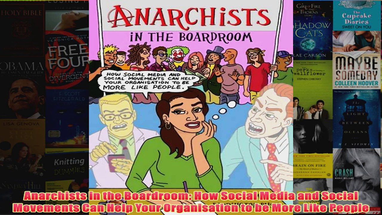 Download PDF  Anarchists in the Boardroom How Social Media and Social Movements Can Help Your FULL FREE