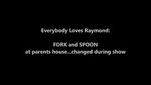 Everybody Loves Raymond SPOON and FORK CHANGES