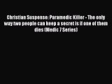 PDF Christian Suspense: Paramedic Killer - The only way two people can keep a secret is if
