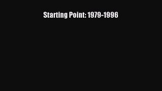 PDF Starting Point: 1979-1996 Free Books