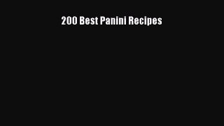 Read 200 Best Panini Recipes Ebook Free