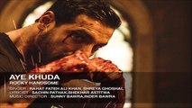 AYE-KHUDA-Duet-Full-Song-Audio--ROCKY-HANDSOME--John-Abraham-Shruti-Haasan