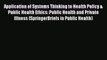 [PDF] Application of Systems Thinking to Health Policy & Public Health Ethics: Public Health