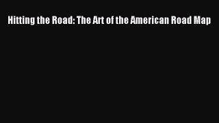 [PDF] Hitting the Road: The Art of the American Road Map Read Full Ebook