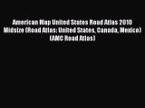 [PDF] American Map United States Road Atlas 2010 Midsize (Road Atlas: United States Canada