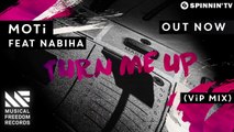 MOTi - Turn Me Up Feat. Nabiha (VIP Mix)