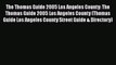 [PDF] The Thomas Guide 2005 Los Angeles County: The Thomas Guide 2005 Los Angeles County (Thomas