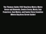 [PDF] The Thomas Guide 2007 Bay Area Metro: Metro Areas opf Alameda Contra Costa Marin San