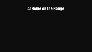 Read At Home on the Range Ebook Free
