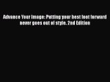 [PDF] Advance Your Image: Putting your best foot forward never goes out of style. 2nd Edition