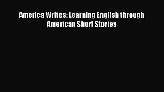 Read America Writes: Learning English through American Short Stories PDF Free