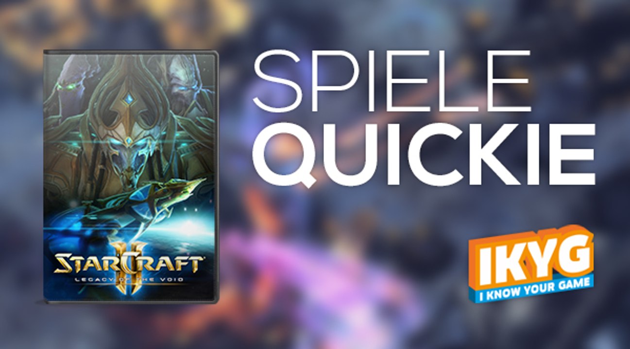 Der Spiele-Quickie - StarCraft II: Legacy of the Void