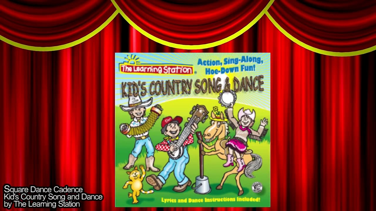 SQUARE DANCE CADENCE Childrens Song by The Learning Station