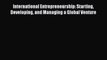 Download International Entrepreneurship: Starting Developing and Managing a Global Venture