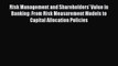 PDF Risk Management and Shareholders' Value in Banking: From Risk Measurement Models to Capital