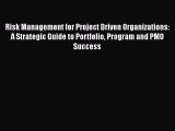 PDF Risk Management for Project Driven Organizations: A Strategic Guide to Portfolio Program