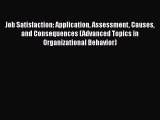 PDF Job Satisfaction: Application Assessment Causes and Consequences (Advanced Topics in Organizational