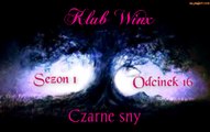 Klub Winx S01 Odc16 - Czarne sny