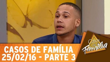 Meu irmão deveria se chamar problema - 25.02.16 - Parte 3