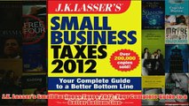 Download PDF  JK Lassers Small Business Taxes 2012 Your Complete Guide to a Better Bottom Line FULL FREE