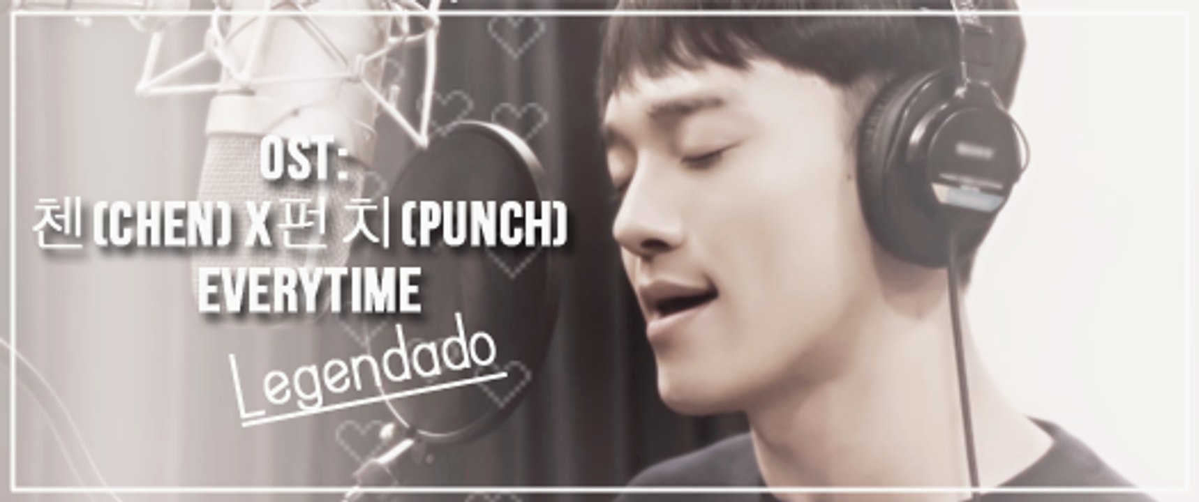 [LEG PT-BR] CHEN (첸) & Punch (펀치) - Everytime
