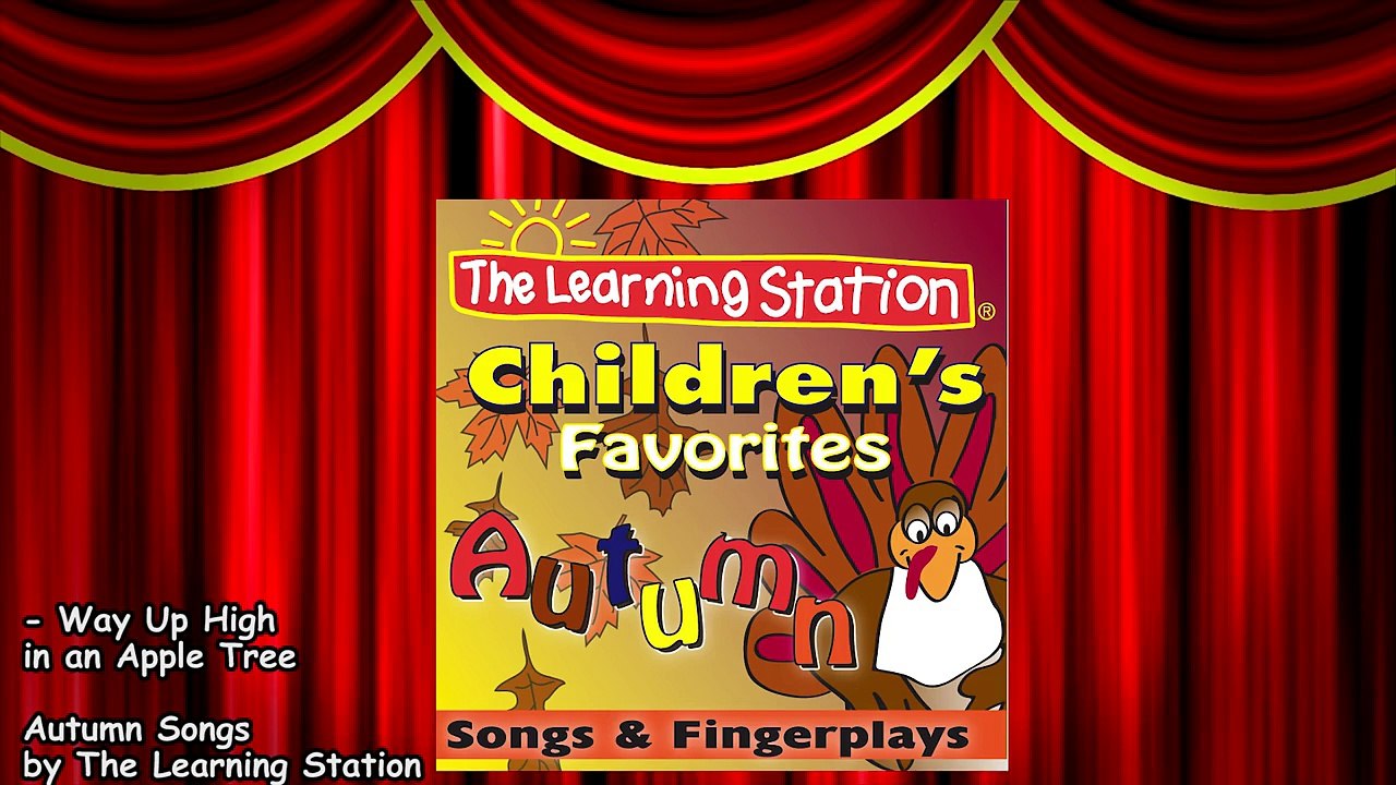 Way Up High in an Apple Tree - Apple Song for Kids - Childrens Song by The Learning Station