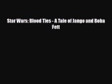 [PDF] Star Wars: Blood Ties - A Tale of Jango and Boba Fett [Download] Full Ebook