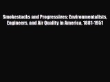[PDF] Smokestacks and Progressives: Environmentalists Engineers and Air Quality in America