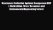 [PDF] Wastewater Collection Systems Management MOP 7 Sixth Edition (Water Resources and Environmental