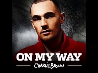 Charlie Brown - On My Way (LYRICS)