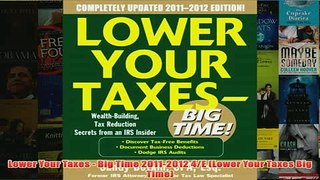 Download PDF  Lower Your Taxes  Big Time 20112012 4E Lower Your Taxes Big Time FULL FREE