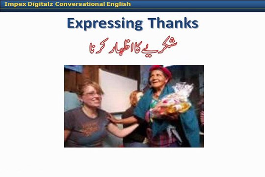 Learn English Language and understand basic English speaking in Urdu 16. Expressing thanks