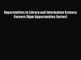 [PDF] Opportunities in Library and Information Science Careers (Vgm Opportunities Series) Download