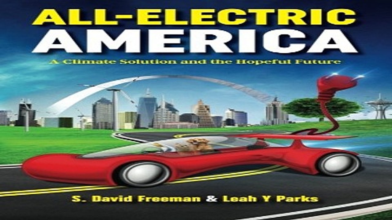 Download All Electric America  A Climate Solution and the Hopeful Future