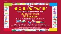 Download The Giant Encyclopedia of Lesson Plans for Children 3 to 6  GR 18345