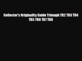 Download Collector's Originality Guide Triumph TR2 TR3 TR4 TR5 TR6 TR7 TR8 [Download] Full