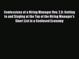 [PDF] Confessions of a Hiring Manager Rev. 2.0: Getting to and Staying at the Top of the Hiring
