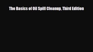 [PDF] The Basics of Oil Spill Cleanup Third Edition Download Full Ebook