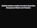 [PDF] Building Intuition: Insights from Basic Operations Management Models and Principles Read