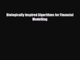 [PDF] Biologically Inspired Algorithms for Financial Modelling Read Full Ebook