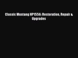 PDF Classic Mustang HP1556: Restoration Repair & Upgrades PDF Book Free