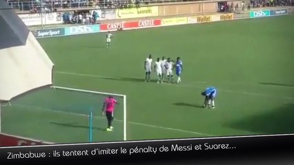 Zimbabwe : ils tentent d’imiter le pénalty de Messi et Suarez...