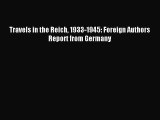 Download Travels in the Reich 1933-1945: Foreign Authors Report from Germany Ebook Free