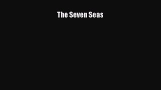 Read The Seven Seas Ebook Free