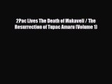 PDF 2Pac Lives The Death of Makaveli / The Resurrection of Tupac Amaru (Volume 1) [PDF] Online