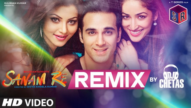 Sanam Re [Remix] - Sanam Re [2016] Remix By DJ Chetas FT. Pulkit Samrat & Yami Gautam [FULL HD] - (SULEMAN - RECORD)