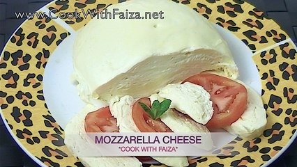 MOZZARELLA CHEESE *COOK WITH FAIZA*