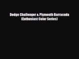 Download Dodge Challenger & Plymouth Barracuda (Enthusiast Color Series) Free Books