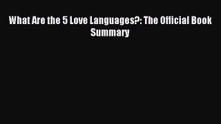 Read What Are the 5 Love Languages?: The Official Book Summary Ebook Free
