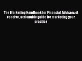 PDF The Marketing Handbook for Financial Advisors: A concise actionable guide for marketing